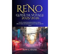 RENO GUIDE DE VOYAGE 2025/2026: LÀ OÙ L'AVENTURE RENCONTRE LE NÉON : DÉCOUVREZ LES ENDROITS LES PLUS BRANCHÉS DE RENO