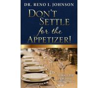 Reno I Johnson Don't Settle for the Appetizer (Tascabile)