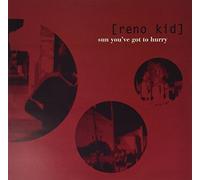 Reno Kid - Sun You'Ve Gotta Hurry