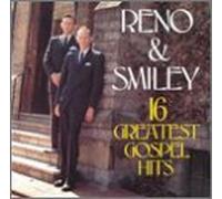 Reno & Smiley - 16 Greatest Gospel Hits