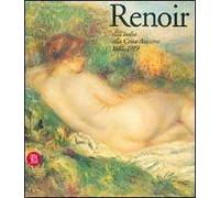 Renoir. Dall'Italia alla Costa Azzurra 1881-1919. Ediz. illustrata