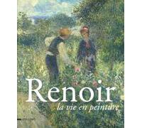 Renoir. La vie en peinture. Catalogo della mostra (Pavia, 15 settembre- 16 dicembre 2012)