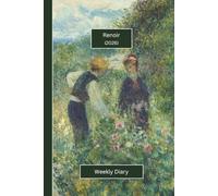 Renoir Weekly Diary 2026: A gorgeous Week View Planner (spread across 2 pages). It's an ideally sized (6"x9") artists journal in a large print format. ... pages. Great gift for friends and family.