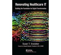 Renovating Healthcare IT: Building the Foundation for Digital Transformation