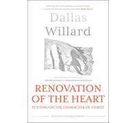 Renovation of the Heart (20th Anniversary Edition): Putting on the character of Christ