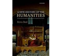 Rens Bod A New History of the Humanities (Tascabile)