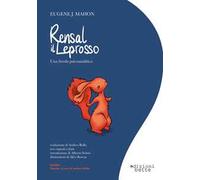 Rensal il Leprosso. Una favola psicoanalitica. Ediz. italiana e inglese
