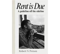 Rent is Due: A guideline off the sideline