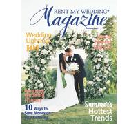 RENT MY WEDDING Magazine - Summer 2021