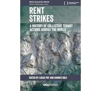 Rent Strikes: A History of Collective Tenant Actions Across the World