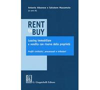 Rent to buy, leasing immobiliare e vendita con riserva della proprietà. Profili civilistici, processuali e tributari