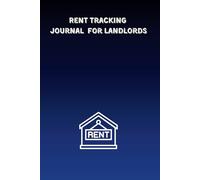 Rent Tracking Journal for Landlords: Stay organized and keep track of rent payments. Easily record and monitor incoming payments, ensuring smooth and ... on top of your rental income effortlessly.
