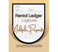 Rental Ledger Log Book Multiple Properties: Income & Expense Tracker for Landlords and Property Managers 120 Sheets 8.5x11'