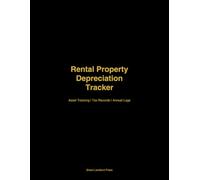 Rental Property Depreciation Tracker: Landlord Asset & Tax Depreciation Logbook