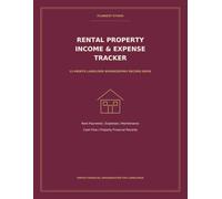 Rental Property Income & Expense Tracker: Landlord Bookkeeping Record Book for Rent Payments, Expenses, Maintenance, Cash Flow & Property Financial Records