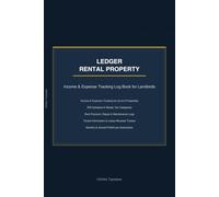 Rental Property Ledger: The Complete Landlord Record Keeper