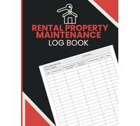 Rental Property Maintenance Log Book: Repair Requests, Service Records, Cost Tracking, and Work Notes for Landlords, Property Managers, and Real Estate Owners