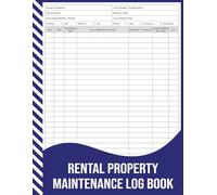 Rental Property Maintenance Log Book: Repair, Work Order & Tenant Maintenance Record for Landlords and Property Managers.