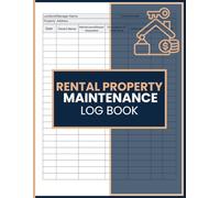 Rental Property Maintenance Log Book: Service Request Organizer for Repairs, Tenant Issues, and Facility Management Tasks