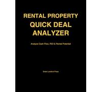 Rental Property Quick Deal Analyzer: Analyze Cash Flow, ROI & Rental Potential in Minutes Before You Buy