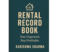 Rental Record Book: Rental Record Book: Track Rent Payments, Tenant Information & Property Maintenance | Perfect for Landlords, Property Owners & Managers | 8.5 x 11 in | 120 Pages