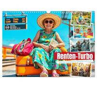 Renten-Turbo. Wenn der Ruhestand erst richtig Fahrt aufnimmt (Wandkalender 2026 DIN A3 quer), CALVENDO Monatskalender: Lustige Rentner in Aktion