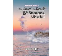 Rentsoc Book 1: The Wizard, The Pirate, and The Steampunk Librarian