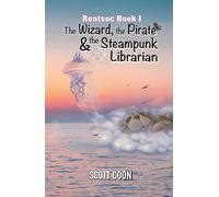 Rentsoc Book 1: The Wizard, The Pirate, and The Steampunk Librarian