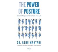 Renu Mahtani The Power of Posture (Tascabile)