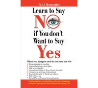 Renu Saran Learn to Say No If You Don't Want to Say Yes (Tascabile)