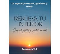 Renueva tu Interior: Diario de gratitud y sanidad emocional