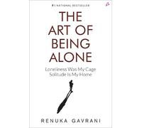 Renuka Gavrani The Art of Being Alone (Tascabile)