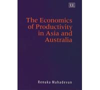 Renuka Mahadeva The Economics of Productivity in Asia and Aus (Copertina rigida)