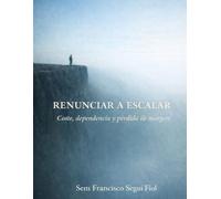 RENUNCIAR A ESCALAR: Coste, dependencia y pérdida de margen