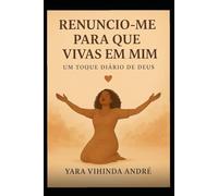 Renuncio-me para que vivas em mim