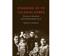 Renya K. Ramirez Standing Up to Colonial Power (Copertina rigida)