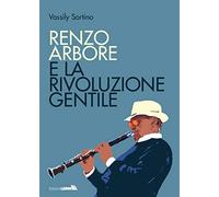 Renzo Arbore e la rivoluzione gentile