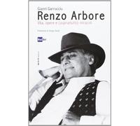 Renzo Arbore, vita, opere e (soprattutto) miracoli