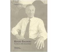 Renzo Bagnoli. Fondatore della Sammontana