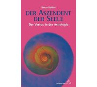 Renzo Baldini C Der Aszendent der Seele: Der Vertex in der Astrologi (Tascabile)