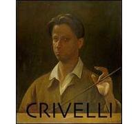 Renzo Crivelli. Il silenzio, l'elegia, il tormento. Ediz. bilingue