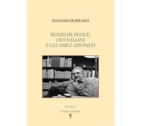 Renzo De Felice, Leo Valiani e gli amici azionisti