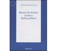 Renzo De Felice storico della politica