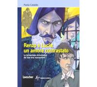 Renzo e Lucia: un amore contrastato. Per la scuola media. Con espansione online