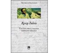 Renzo Fabris. Una vita per il dialogo cristiano-ebraico