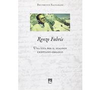 Renzo Fabris. Una vita per il dialogo cristiano-ebraico