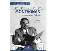 Renzo Montagnani. Un uomo libero