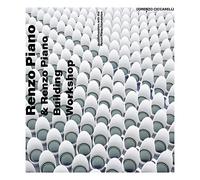 Renzo Piano: and Renzo Piano Building Workshop