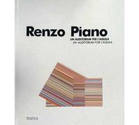Renzo Piano. Un auditorium per l'Aquila-An auditorium for l'Aquila. Ediz. bilingue