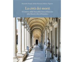 Renzoni,Stefano. - La città dei morti. Il Cimitero della Venerabile Arciconfrate